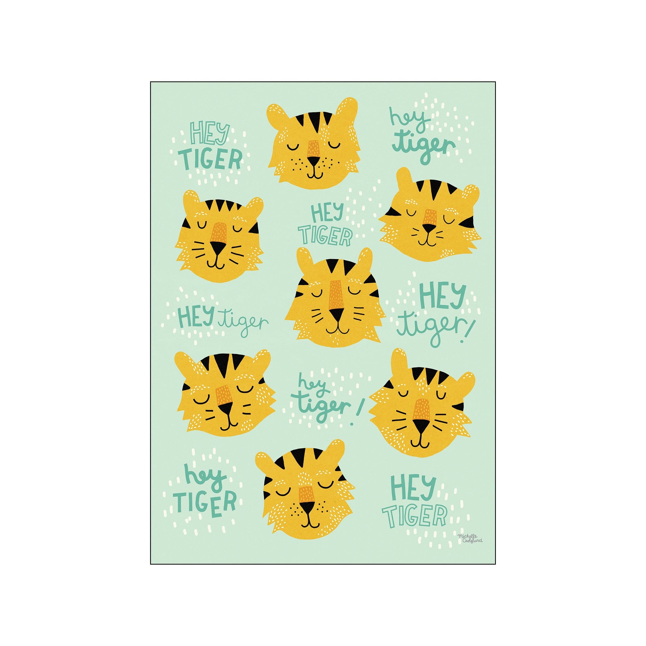 A collection of cheerful tiger faces with closed eyes and stripes, each saying "hey tiger!". Set against a light mint green background with scattered white dots, this artwork has a playful and whimsical feel.
