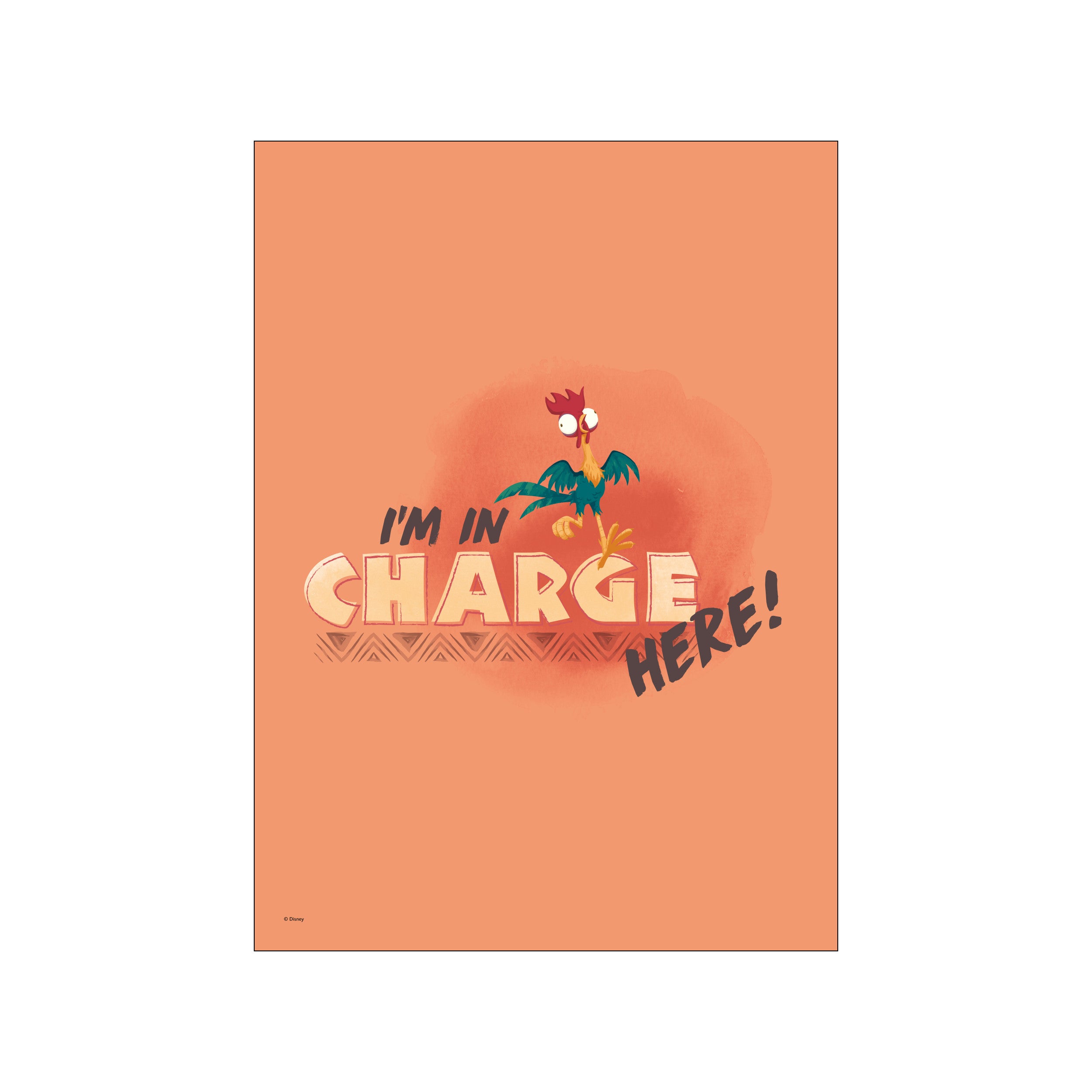 A stylized depiction of Disney's character Hei Hei, a quirky rooster, stands proudly above bold lettering that reads "I'm in Charge Here!" against a warm, textured peachy-orange background.