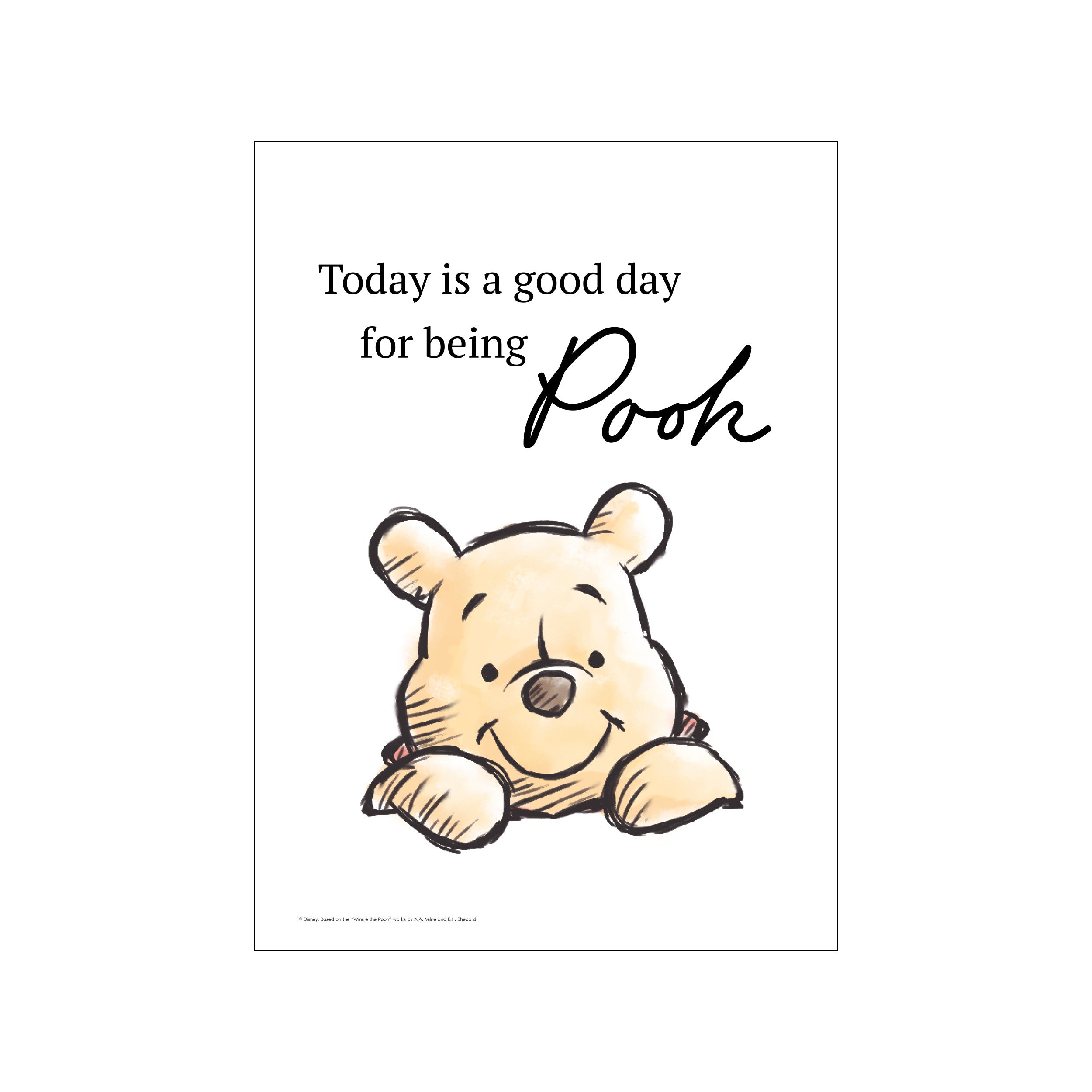 A watercolor-style illustration of Winnie the Pooh peeking over an edge, with the handwritten phrase 'Today is a good day for being Pooh' above him. The artwork features soft yellow, brown, and black hues, evoking.