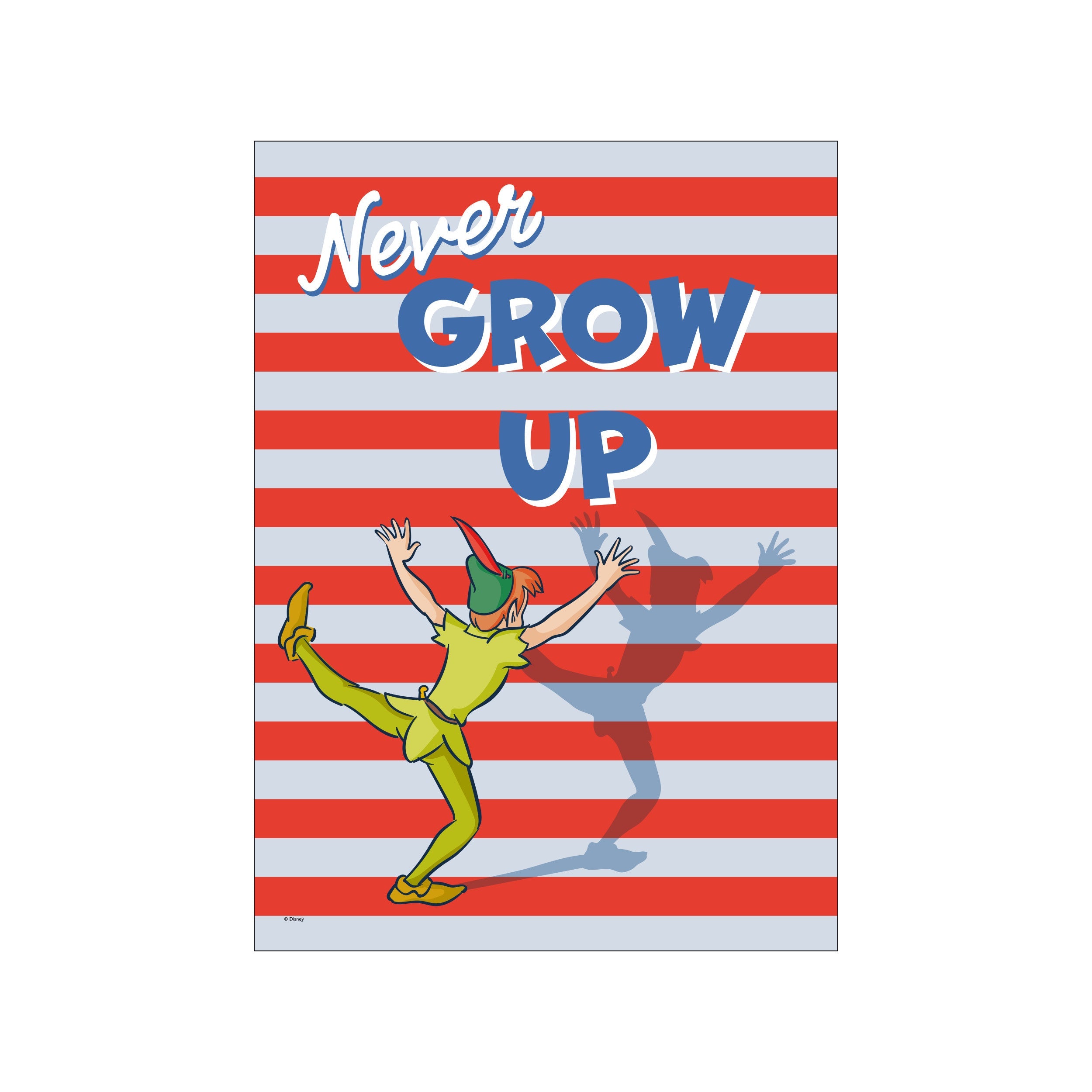 A vibrant artwork of Peter Pan mid-leap, his shadow stretching behind him, set against bold red and light gray horizontal stripes. The text "Never GROW UP" is prominent in playful blue lettering.