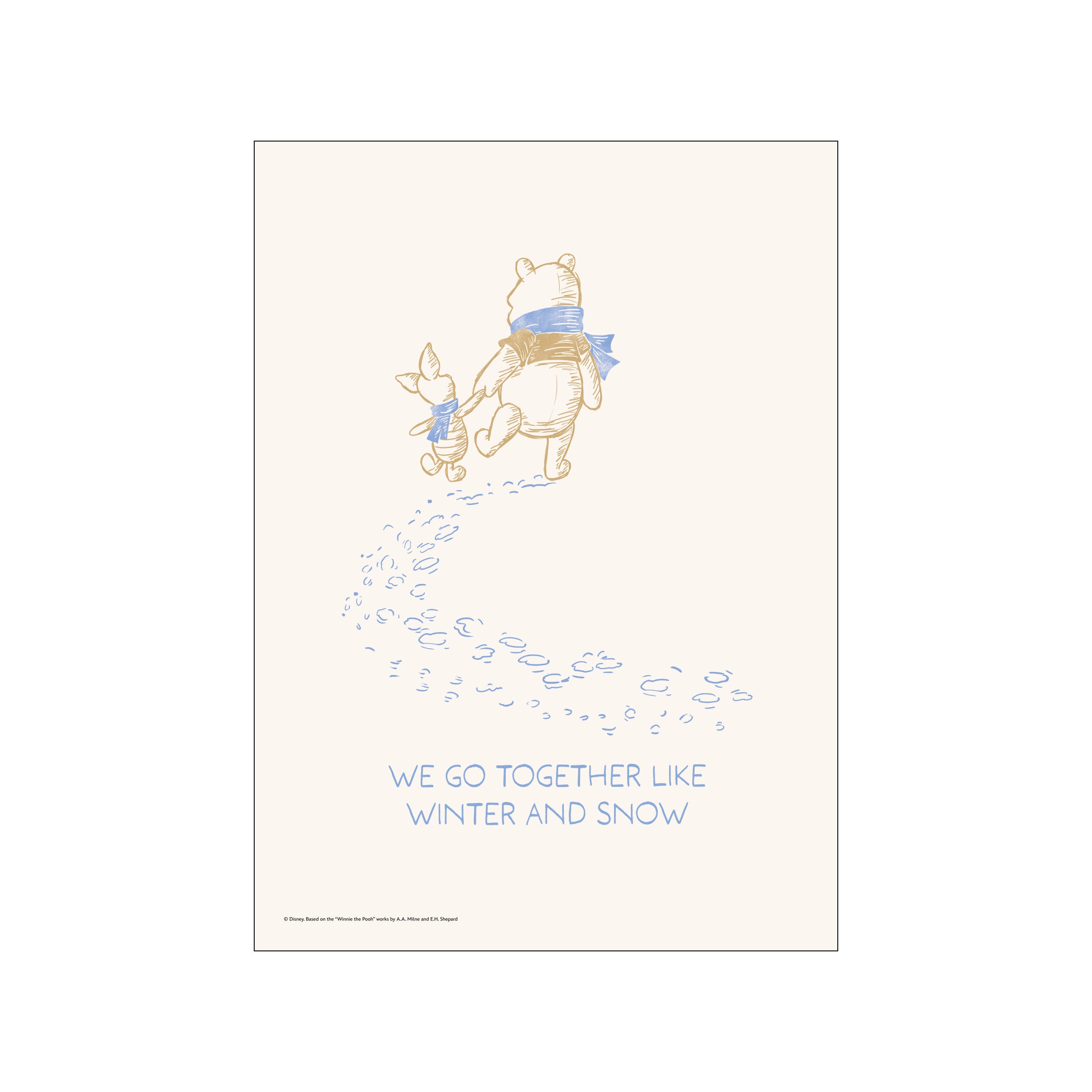 A whimsical sketch of Winnie the Pooh and Piglet holding hands and walking through the snow, their footprints visible. The artwork features soft, muted colors and a comforting, nostalgic vibe.