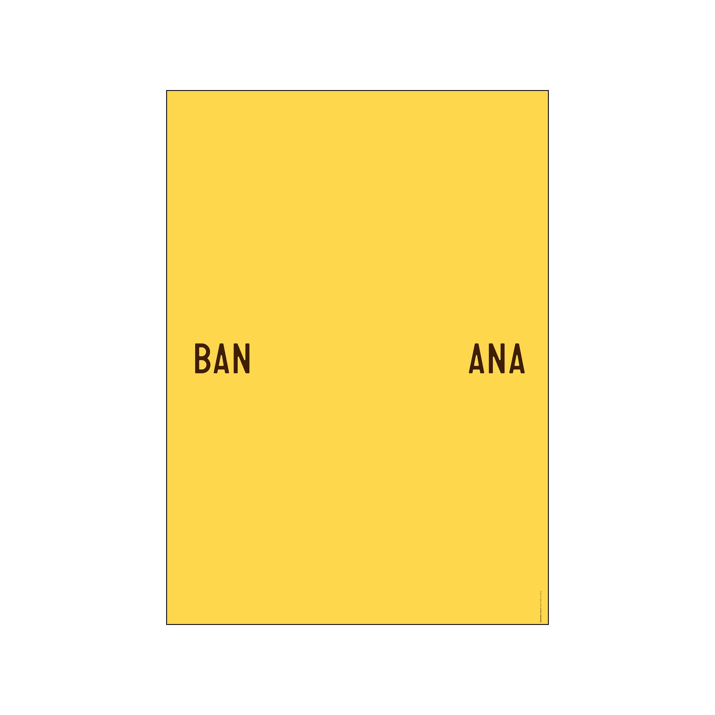 Minimal yellow typographic poster with brown split lettering reading BAN and ANA