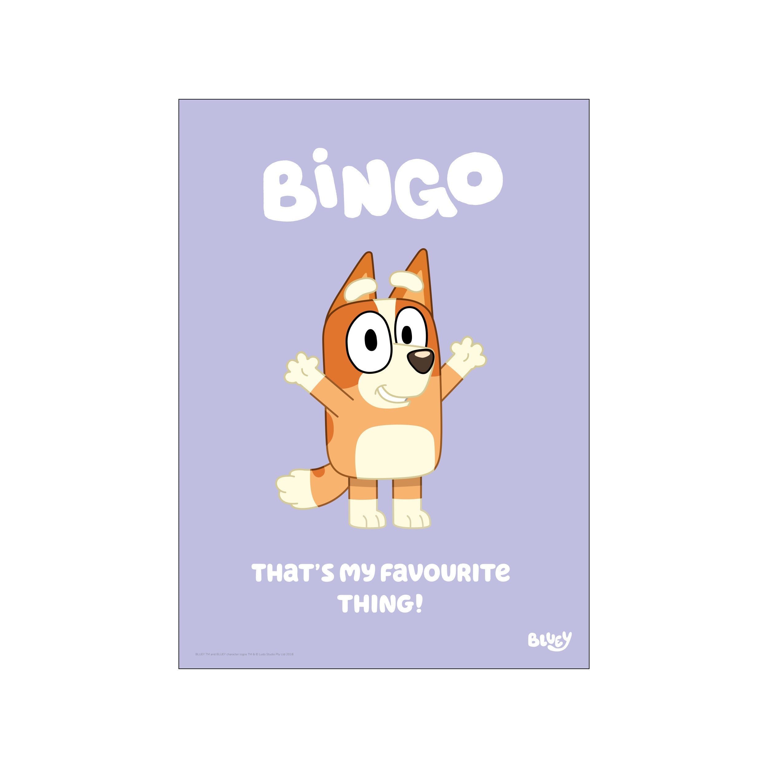 An illustration of the character Bingo from Bluey, with large eyes and an open-mouthed smile, arms outstretched. The text 'BINGO THAT'S MY FAVOURITE THING!' appears above and below the character. The background is a soft.