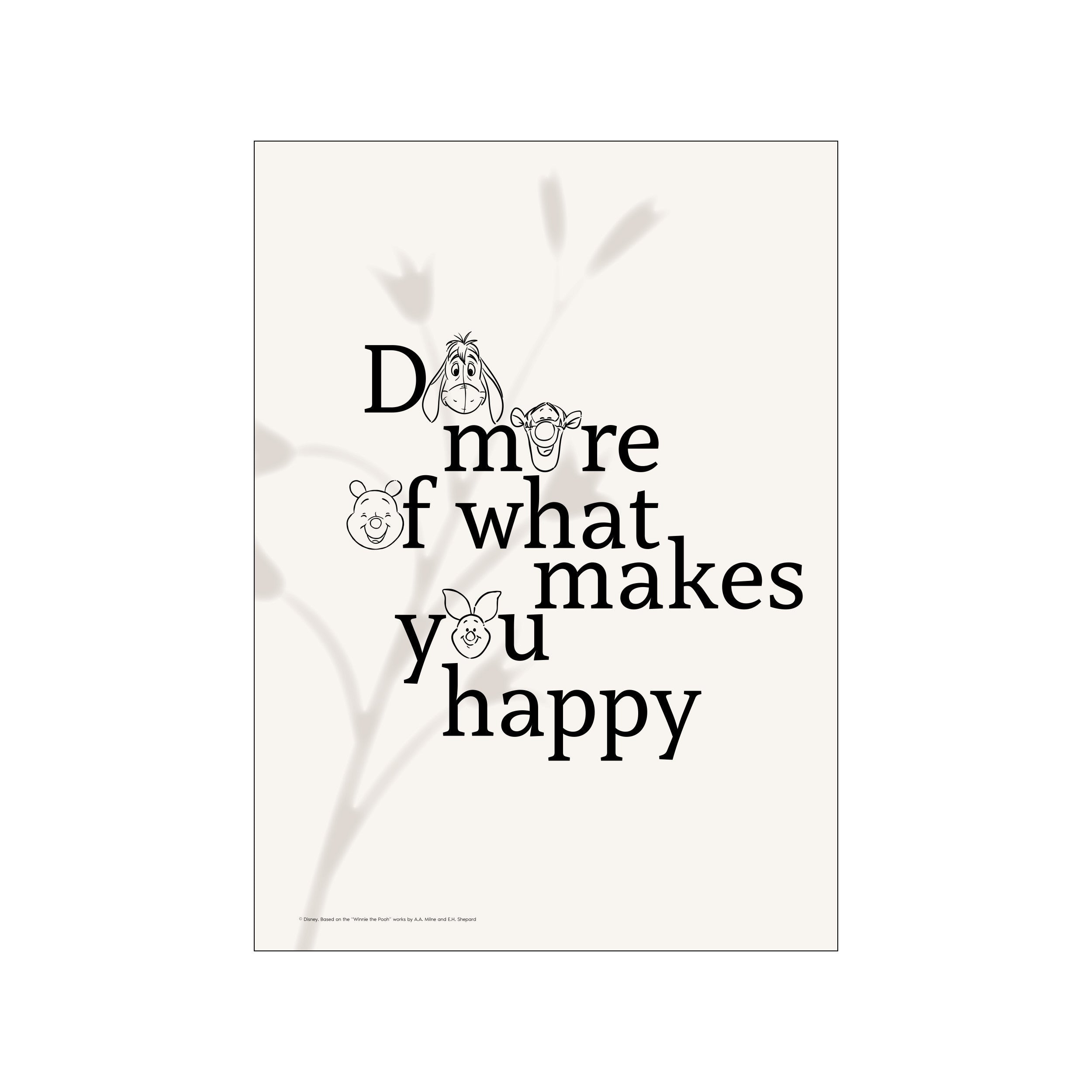 A whimsical graphic featuring black line drawings of Winnie the Pooh, Eeyore, and Tigger's faces within the quote 'Do more of what makes you happy' on a soft, neutral background, evoking a gentle and joyful.