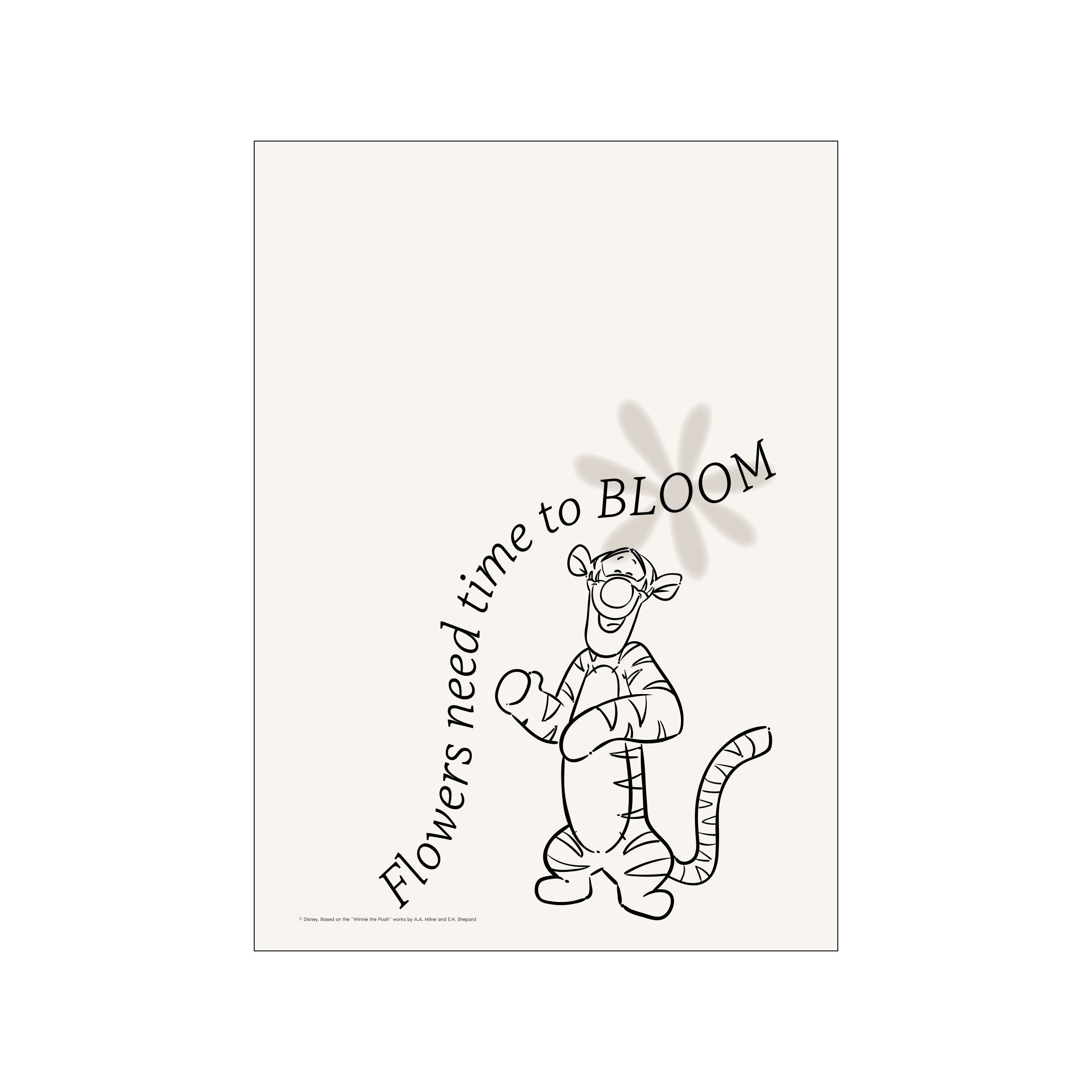 A minimalist line drawing of Disney's Tigger with his arms crossed, set against a soft cream background. The phrase 'Flowers need time to BLOOM' curves around him, with a faint floral outline suggesting growth and.